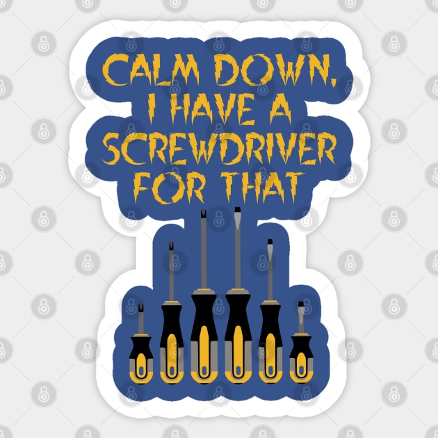 Calm Down, I have a screwdriver for that, architect gift Sticker by Style Conscious